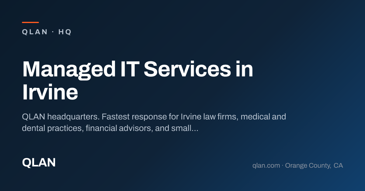 IT Support & Cybersecurity in Irvine, CA | QLAN