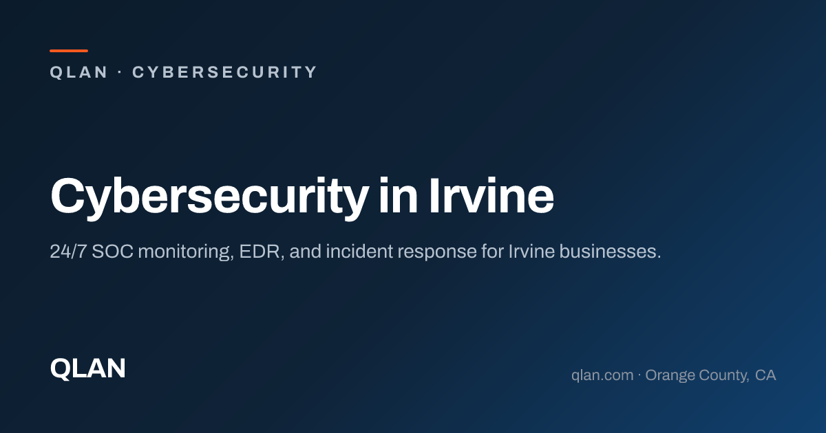 Cybersecurity Services in Irvine, CA | QLAN